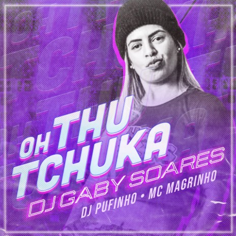 Oh Thutchuka ft. DJ Pufinho & Mc Magrinho | Boomplay Music