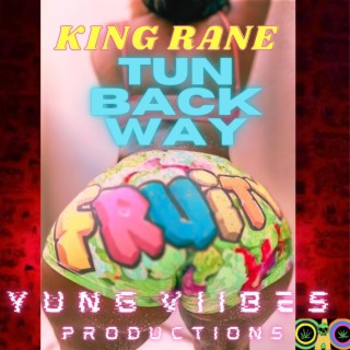 King Rane (Tun Back Way)