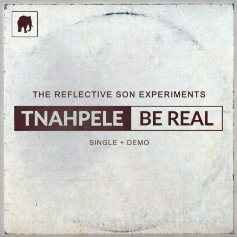 Be Real (Remastered) ft. Tnahpele | Boomplay Music