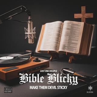 Bible Blicky Make Dem Devils Sticky