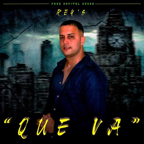 Que Va ft. Rey´s | Boomplay Music