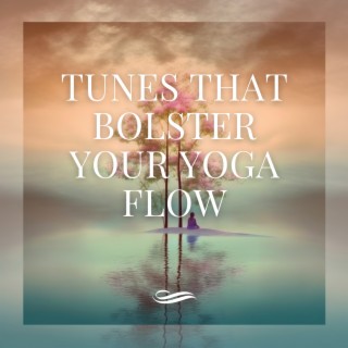 Tunes That Bolster Your Yoga Flow