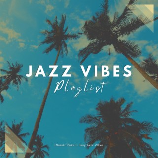 Jazz Vibes Playlist