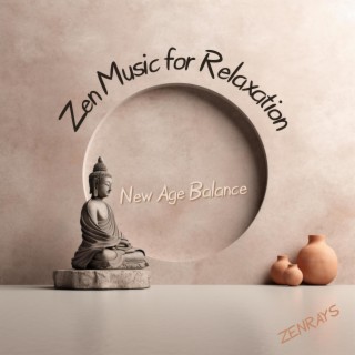 Zen Music for Relaxation (New Age Balance)