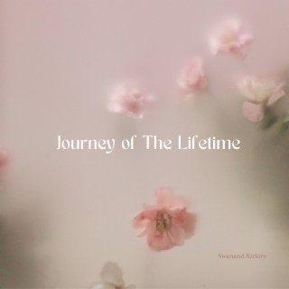 Journey of the Lifetime