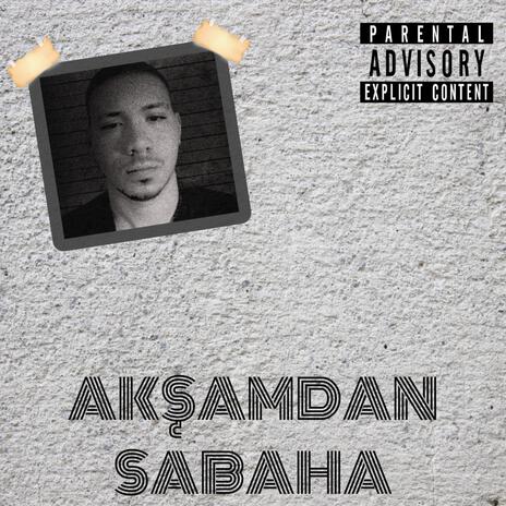 Akşamdan Sabaha | Boomplay Music