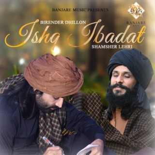 Download Birender Dhillon album songs: Ishq Ibadat | Boomplay Music