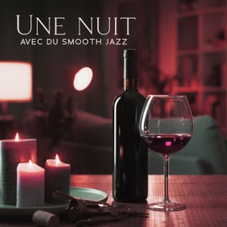 Une nuit avec du smooth jazz: Meilleur mélange de musique de fond jazz
