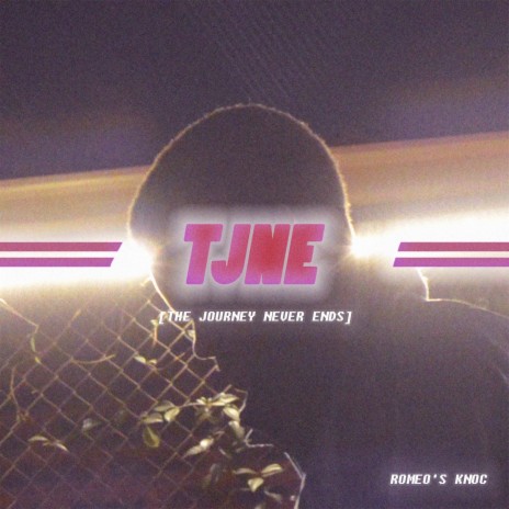 Tjne (The Journey Never Ends)