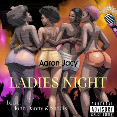 Ladies Night ft. John Danny & Naddis | Boomplay Music