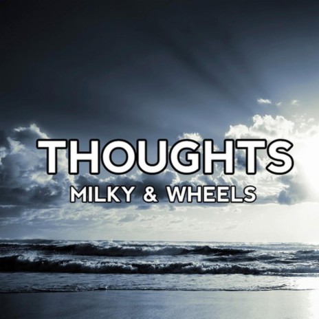 Thoughts ft. Wheels | Boomplay Music