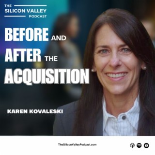 Ep 205 Before and  After the Acquisition with Karen Kovaleski