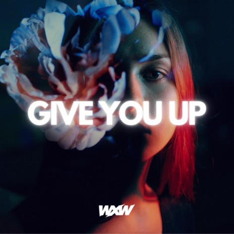 Give You Up | Boomplay Music
