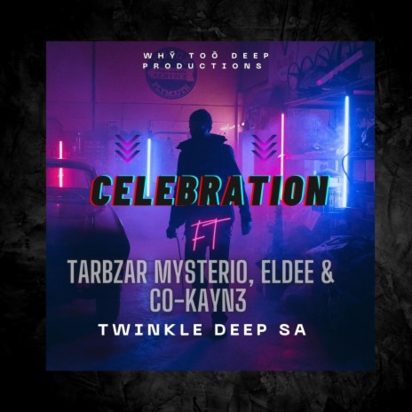 Celebration ft. Eldee, Tarbzar Mysterio & Co-Kayn3 | Boomplay Music