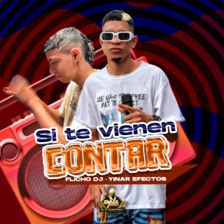 Si te Vienen a contar (Dj flicho (Yinar Efectos) (Guarapos)