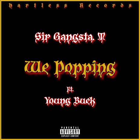 We Popping (feat. Young Buck) | Boomplay Music