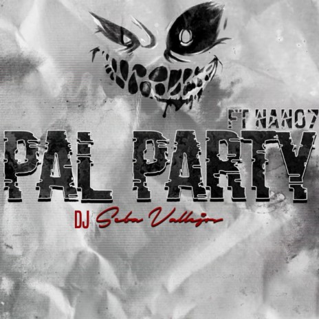 Pal Party ft. NANO7 | Boomplay Music