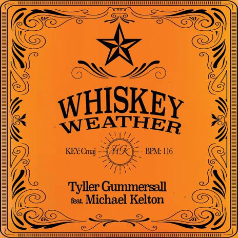 Whiskey Weather ft. Michael Kelton | Boomplay Music