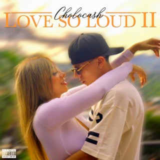Love So Loud 2