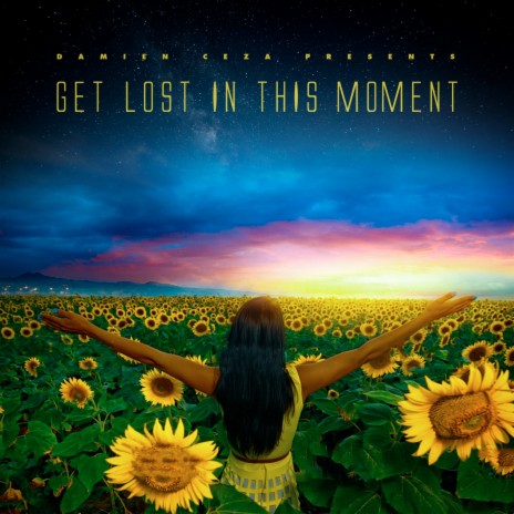 Get Lost in This Moment