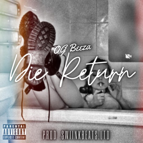 Die Return ft. OG Beeza | Boomplay Music