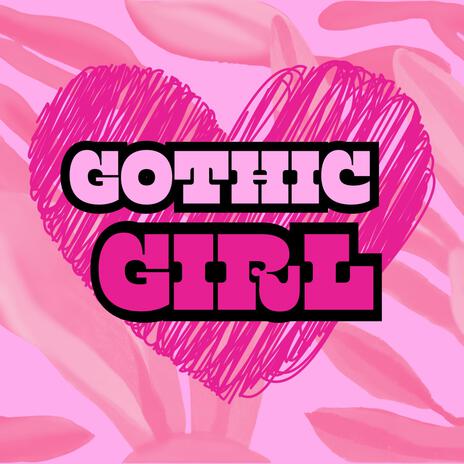 Gothic Girl <3 | Boomplay Music