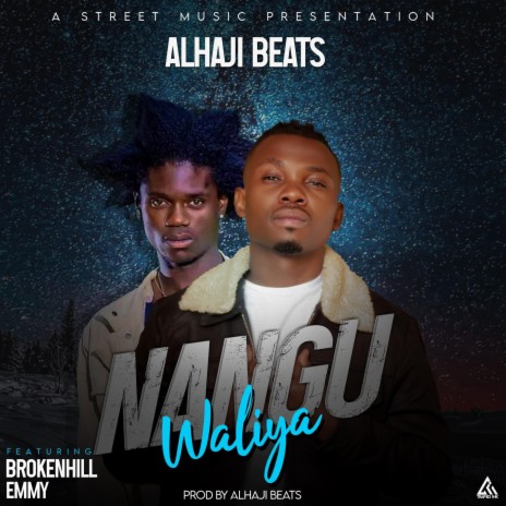 Nangu waliya ft. BrokenHill Emmy | Boomplay Music