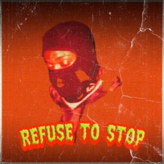 Refuse to Stop