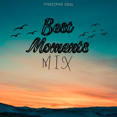 Best Moments (Afro House-Tech Mix)
