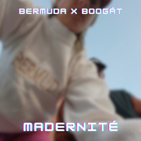 Madernité ft. Bermuda | Boomplay Music