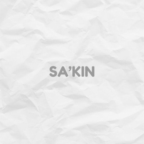 Sa'kin | Boomplay Music