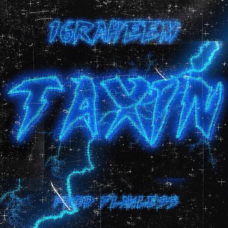 TAXIN | Boomplay Music