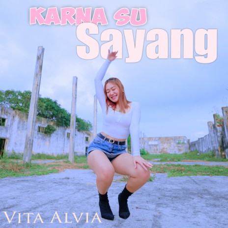 Karna Su Sayang | Boomplay Music