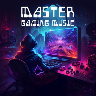 Master Gaming Music – Don’t Stop The Future