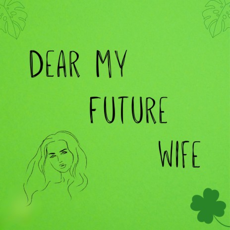Dear My Future Wife (Slowed + Reverb) | Boomplay Music