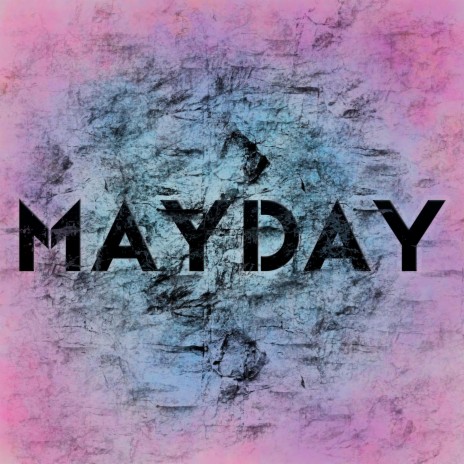 MAYDAY | Boomplay Music