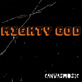 Mighty God lyrics | Boomplay Music