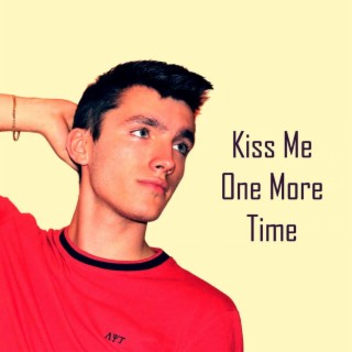 Kiss Me One More Time