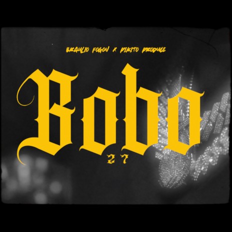 Bobo 27 ft. Braulio Fogon | Boomplay Music