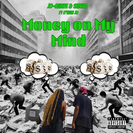 Money on my Mind ft. Jo-Quaye & O’Wan Jo | Boomplay Music