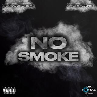 No smoke ft. Cloud9foreal & Fedarro lyrics | Boomplay Music