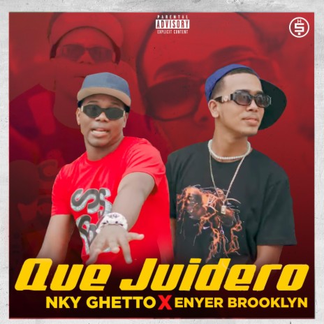 Que Juidero ft. Nky Ghetto & Enyer Brooklyn | Boomplay Music