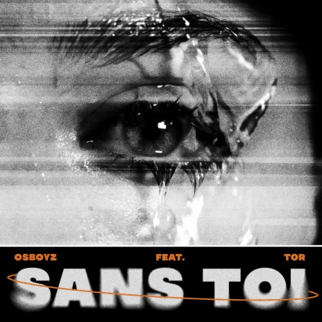 SANS TOI ft. TOR | Boomplay Music