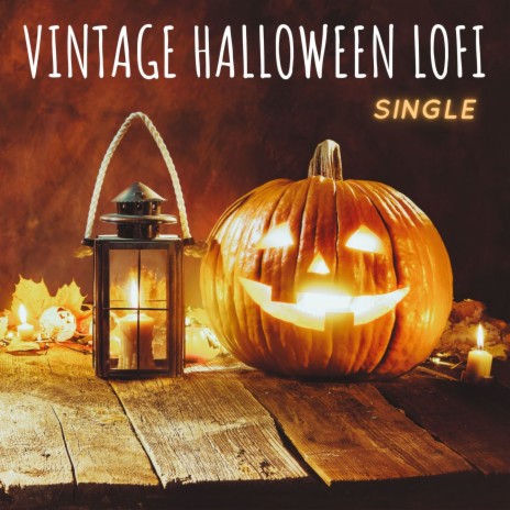 Vintage Halloween LoFi - Single | Boomplay Music