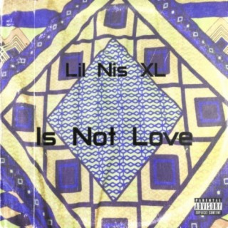 Is Not Love