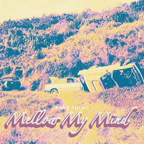 Mellow My Mind | Boomplay Music