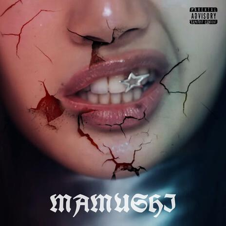 MAMUSHI | Boomplay Music