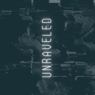 Unraveled