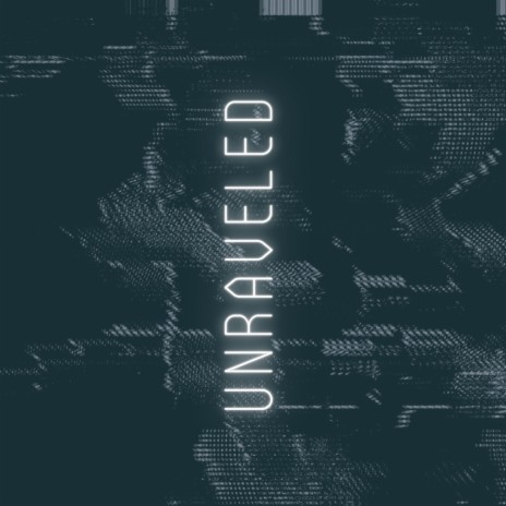 Unraveled | Boomplay Music