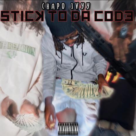 Stick To Da Code | Boomplay Music